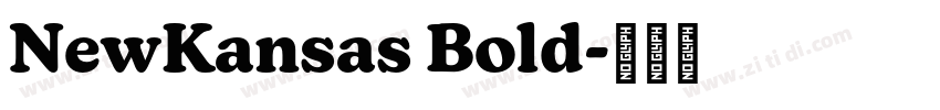 NewKansas Bold字体转换